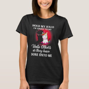Unicorn halten meine Halo, die ich gleich anderen T-Shirt
