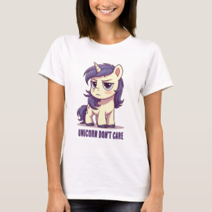 Unicorn Kümmere dich nicht um T - Shirt