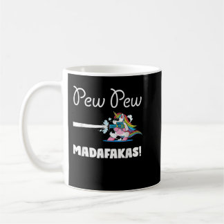 Unicorn PewPewPew Madafakas Unicorn Crazy Pew Funn Kaffeetasse