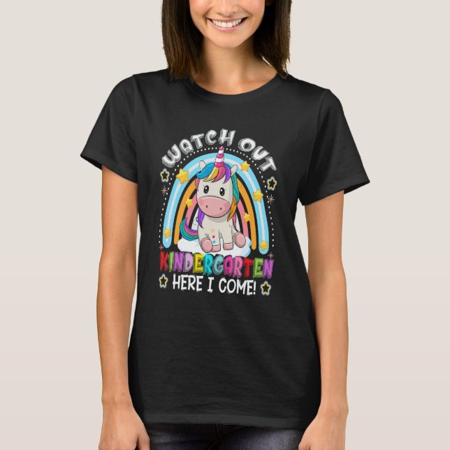 Unicorn Rainbow Watch Out Kindergarten Here I Come T-Shirt (Vorderseite)