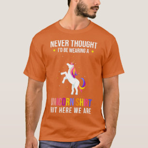 Unicorn Sprichwort Funny Unicorn T-Shirt