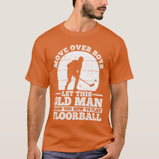 Unihockeysein alter Mann zeigt dir, wie man Floo s T-Shirt