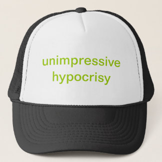 unimpressive Hypokrisie Truckerkappe