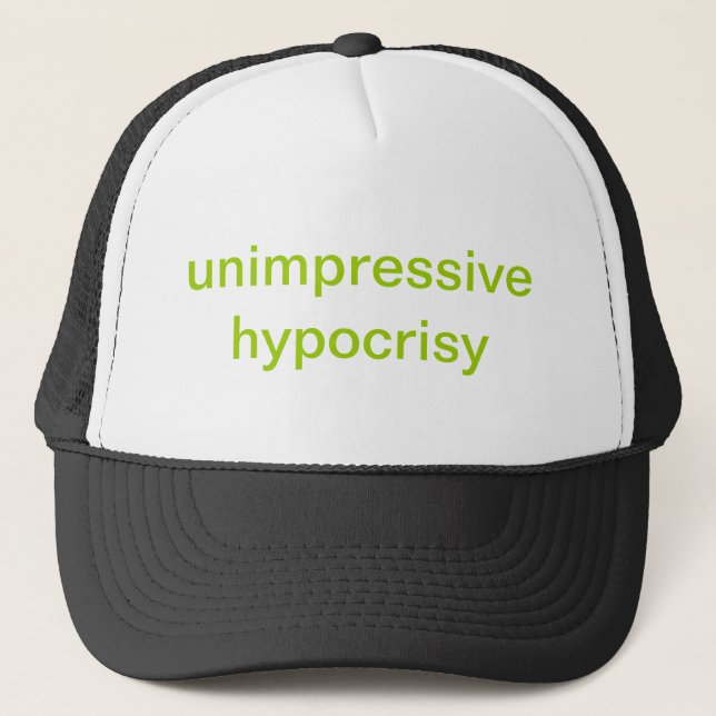 unimpressive Hypokrisie Truckerkappe (Vorderseite)