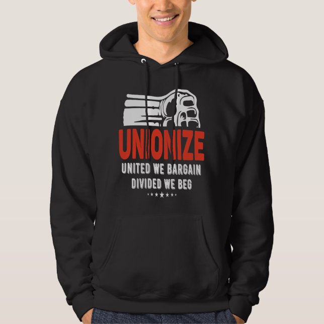 Unionize - vereint, geteilt, wir betteln hoodie (Vorderseite)