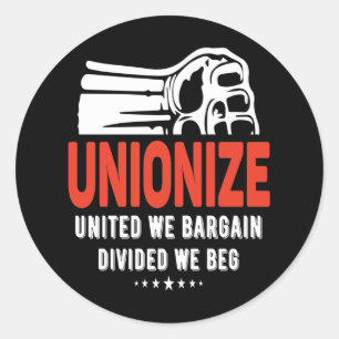 Unionize - vereint, geteilt, wir betteln runder aufkleber