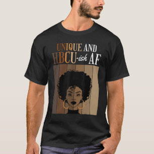 Unique and HBCU-ish AF Historische Schwarze Unis A T-Shirt