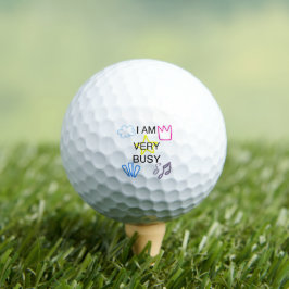 Unique Designs Iam Very Busy Golfball