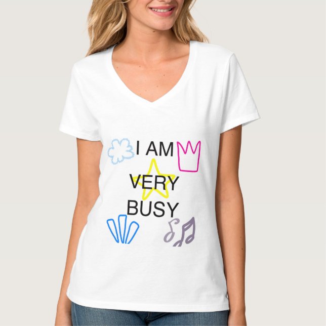 Unique Designs Iam Very Busy T-Shirt (Vorderseite)