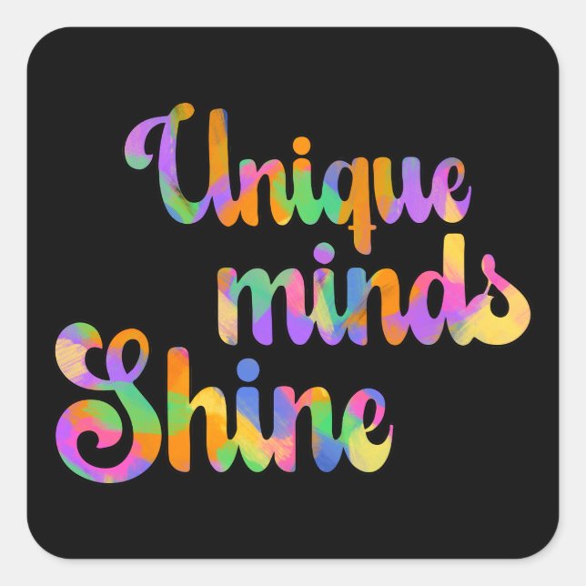 Unique Minds Shines Typografie Neurodiversity Quadratischer Aufkleber (Vorderseite)