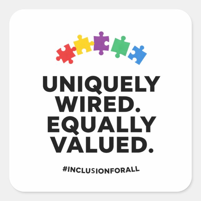 Uniquely Wired Equally Valued Awareness Art Quadratischer Aufkleber (Vorderseite)