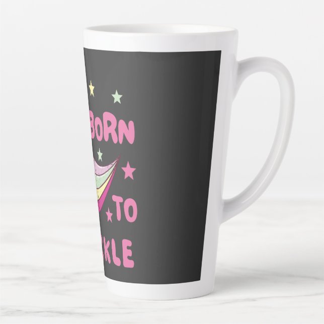 Unisex Geboren zu Sparkle Milchtasse (Rechts)