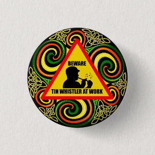 Unisex Tin Whistler at Work Button Abzeichen