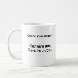 Unispruch "Kamera aus, Gehirn auch" Studenten Kaffeetasse