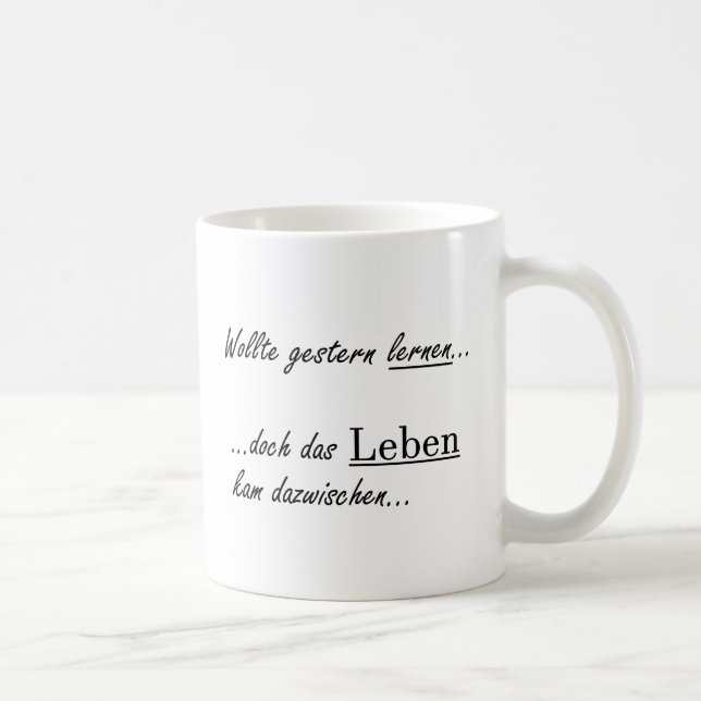 Unispruch "wollte lernen" Geschenk, Studenten Kaffeetasse (Rechts)