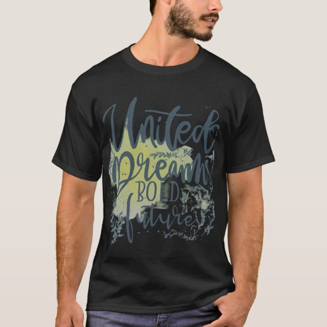 United Dreams Bold Future. T-Shirt (Vorderseite)