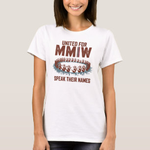 United for MMIW - Sprechen Sie mit dem Bewusstsein T-Shirt