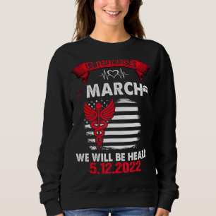 United Nurses März Million Nurse März 12. Mai 2022 Sweatshirt