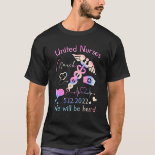 United Nurses März Million Nurse März 12. Mai 2022 T-Shirt