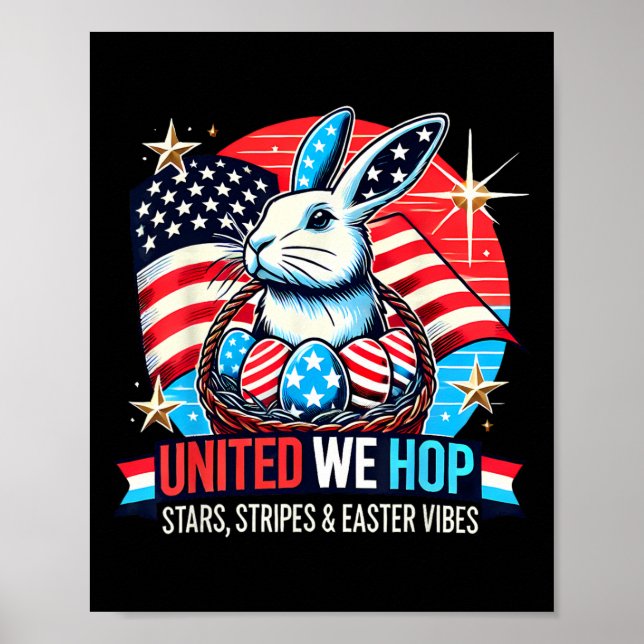 United We Hop - Patriotic Oaster Bunny Usa Pride Poster (Vorne)