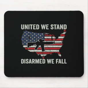 United We Stand Disarmawe Fall - Pro Guns USA Fl. Mousepad