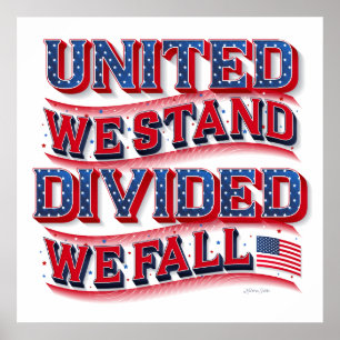 United We Stand, Divided We Fall Poster 24x24