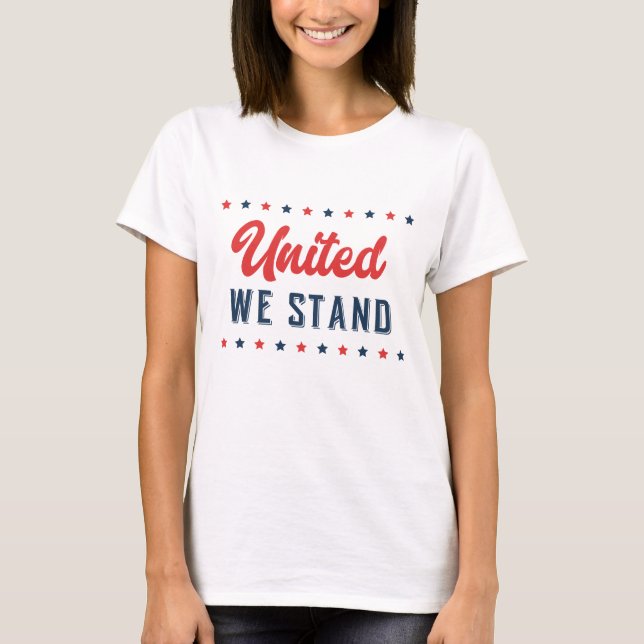 United We Stand Patriotic Word Art T-Shirt (Vorderseite)