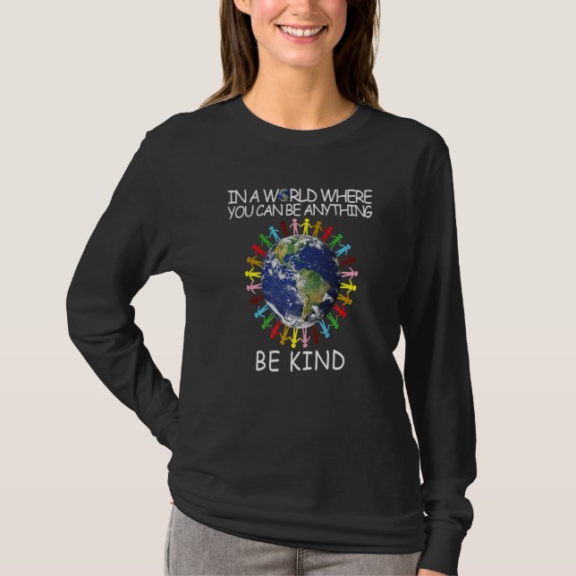 Unity Day In A World Where You Can Be Anything Be  T-Shirt (Vorderseite)
