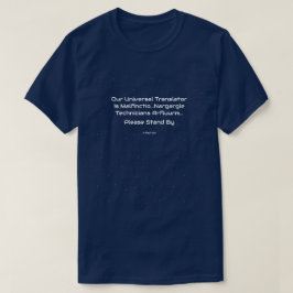 Universeller Übersetzer - Ein MisterP-Shirt T-Shirt