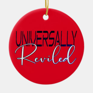 Universelles Reviled - sarkastischer Spaß lustiges Keramik Ornament