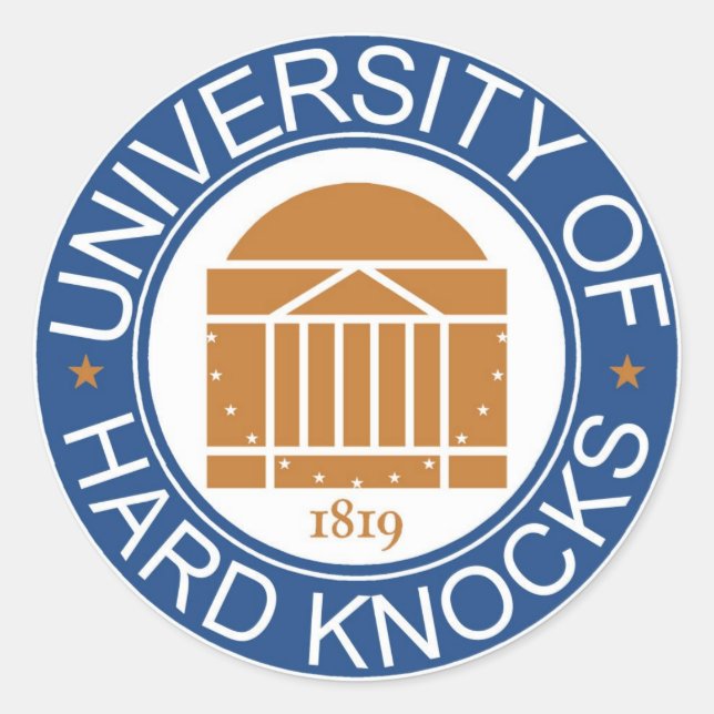 Universität von Hard Knocks Runder Aufkleber (Vorderseite)