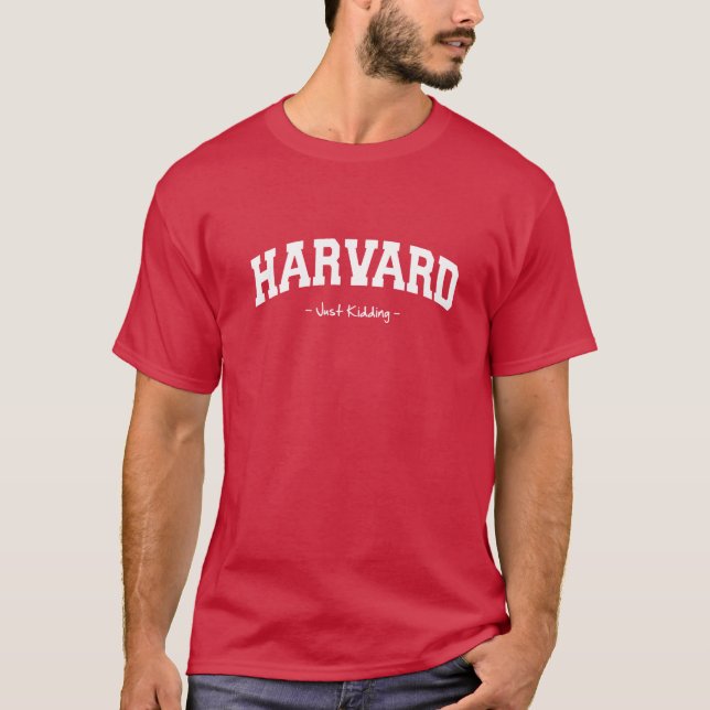 Universität von harvrd gerade scherzend T-Shirt (Vorderseite)