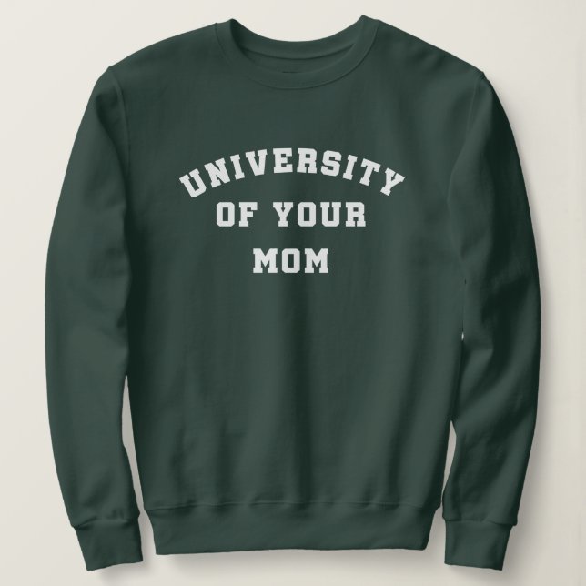 Université de votre mère Sweatshirt (Design devant)