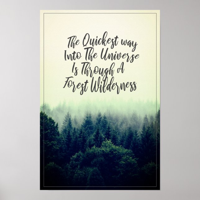 Universum- und Waldwild-Zitat Poster (Vorne)