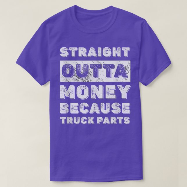 Unkompliziertes Geld, weil LKW-Teile Dri T-Shirt (Design vorne)