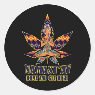 Unkraut Namast'ay Zuhause und high werden S Namast Runder Aufkleber