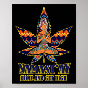 Unkraut Namast'ay Zuhause und hoch S Namaste Liebe Poster