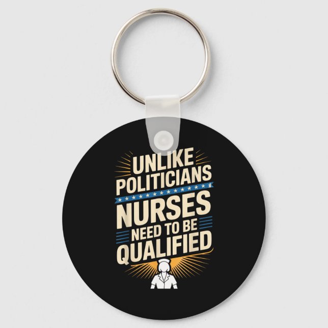 Unlike Liticians Nurses Need To Be Qualified Sarca Schlüsselanhänger (Vorderseite)