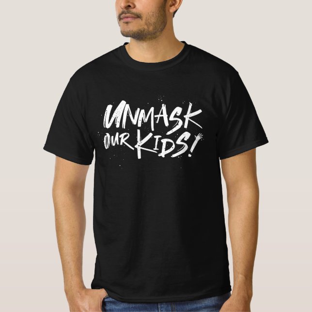Unmasken unsere Kinder T-Shirt (Vorderseite)