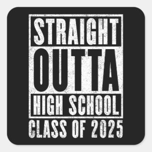 Unmittelbar an der High School 2025 (Not leidend) Quadratischer Aufkleber
