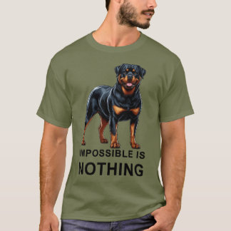 Unmöglich ist Nichts, Rottweiler T-Shirt