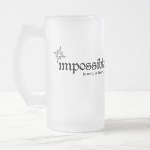 Unmöglich ist nur eine Theorie Inspiration Mattglas Bierglas