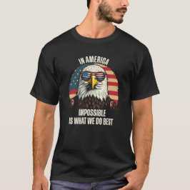 Unmöglich ist, was wir am besten tun T-Shirt
