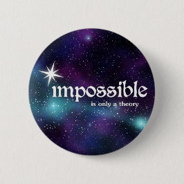 Unmöglich-sein-nur-ein-Theorie-Sternknopf Button