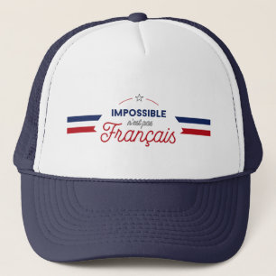 "Unmögliches n'est Pas Français" französischer Truckerkappe