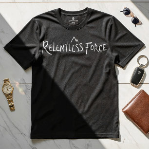 Unnachgiebige Kraft - Motivierend Design-T - Shirt