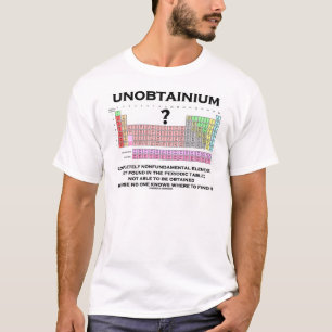 Unobtainium Komplett nicht-elementares Element T-Shirt