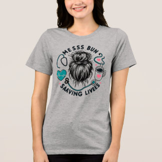Unordentlicher Dutt, der Leben rettet - Geschenk f Tri-Blend Shirt