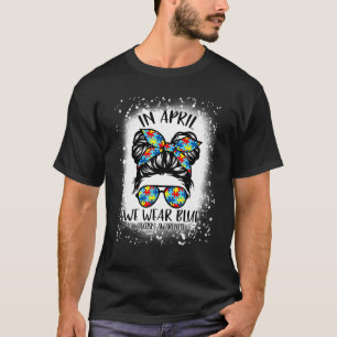 Unordentlicher Knoten Im April Tragen Wir Blau Aut T-Shirt