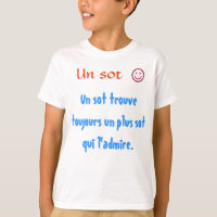 UNOsot trouve toujours UNO plus Sot qui l'admire.